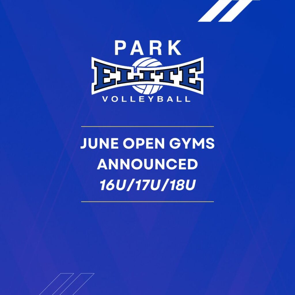 June 2023 Open Gyms Park Elite Volleyball Club